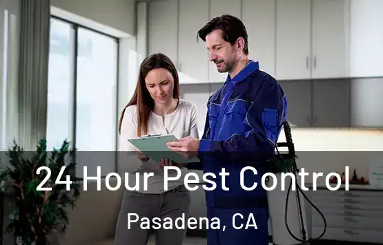  24 Hour Pest Control Pasadena, CA