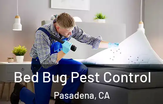  Bed Bug Pest Control Pasadena, CA