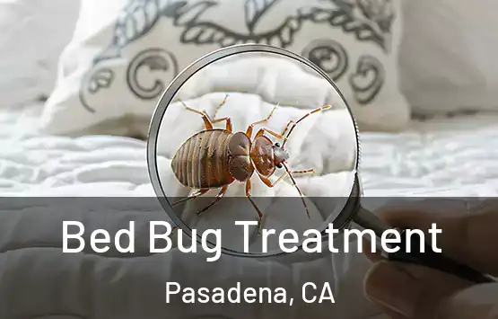  Bed Bug Treatment Pasadena, CA